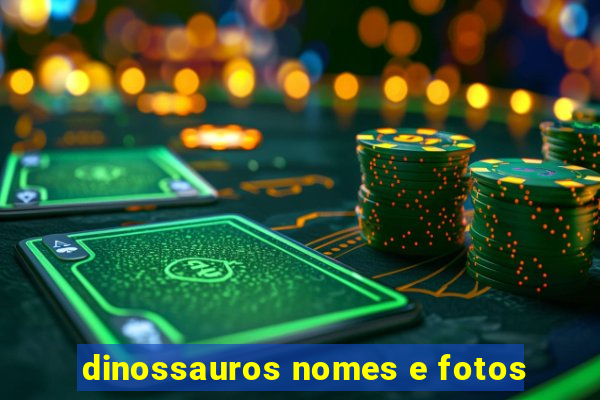 dinossauros nomes e fotos